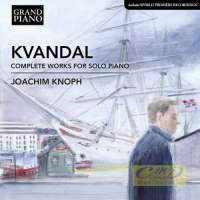 Kvandal: Complete Works for Solo Piano